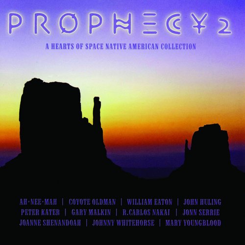 Prophecy 2: A Hearts of Space Native American Collection