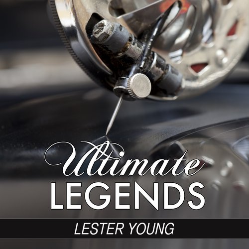 Just Coolin` (Ultimate Legends Presents Lester Young)