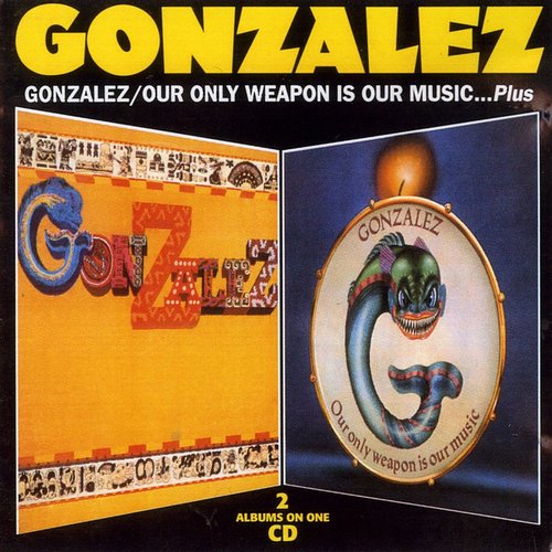 Gonzalez / Our Only Weapon Is Our Music