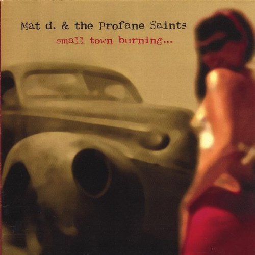Small Town Burning...