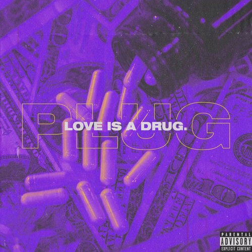 Plug (Love Is a Drug)