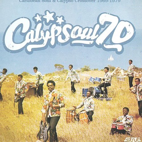 Calypsoul 70: Caribbean Soul & Calypso Crossover 1969-1979