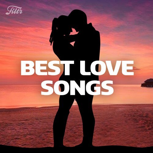 Best Love Songs (New & Classic)