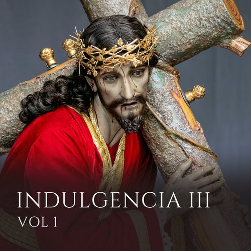 Indulgencia III Vol. 1