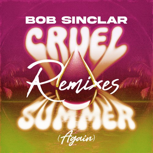 Cruel Summer (Again) [Remixes]