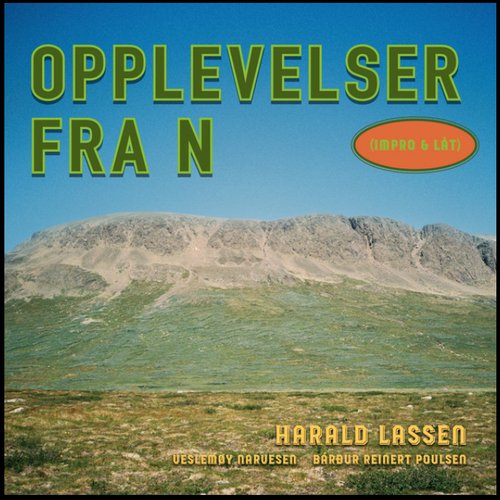 Opplevelser Fra N (Impro & Låt)