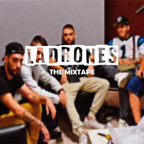 LADRONES THE MIXTAPE - EP