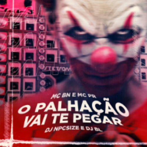 O Palhação Vai Te Pegar - Single