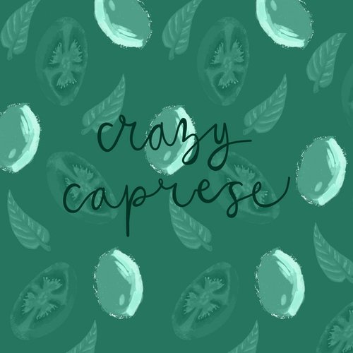 Crazy Caprese - Single