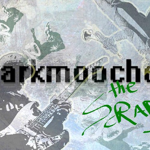 DARKMOOCHER The Scraps: the uncuts that just didn't quite make it