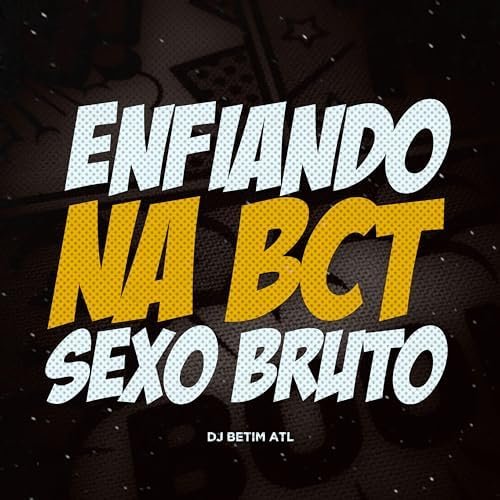 Enfiando na Bct Vs Sexo Bruto