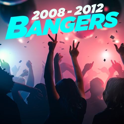 2008-2012 Bangers