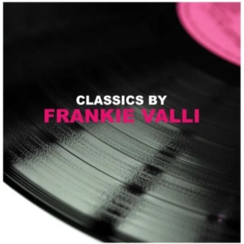 Classics by Frankie Valli