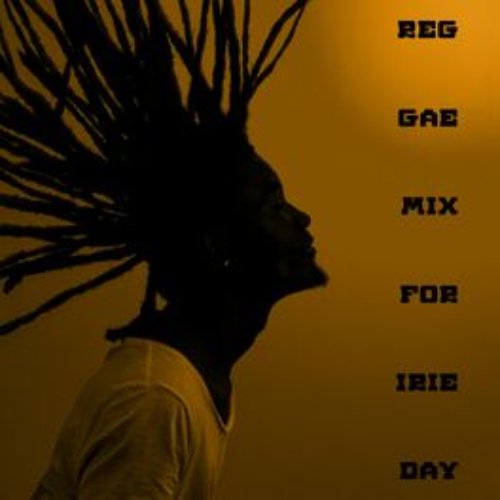 Reggae Mix for Irie Day