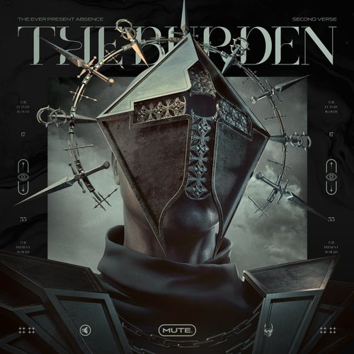 The Ever Present Absence: Second Verse - the Burden