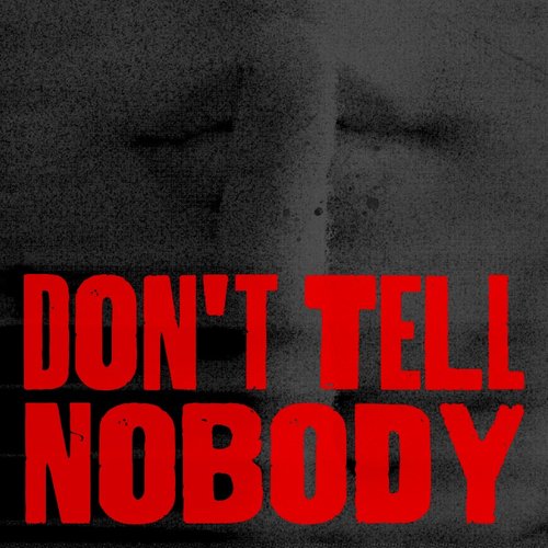 Don't Tell Nobody - Single