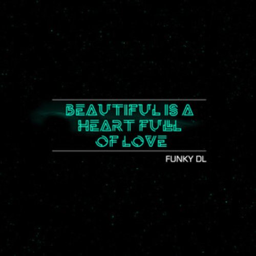 Beautiful Is a Heart Full of Love