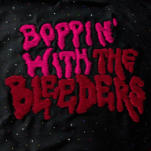 Boppin' With The Bleeders [Explicit]