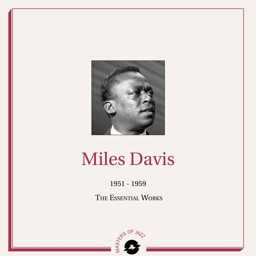 Masters of Jazz Presents Miles Davis (1951 - 1959 The Essential Works)