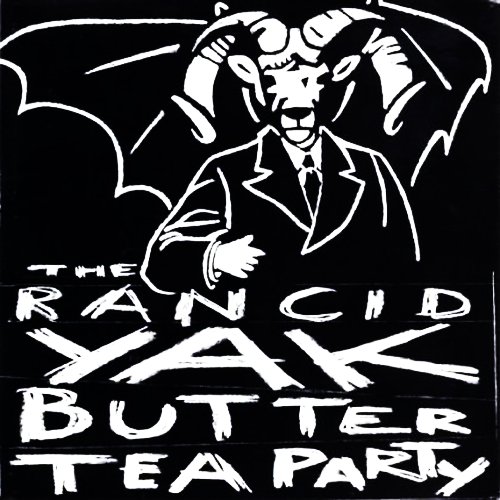 The Rancid Yak Butter Tea Party
