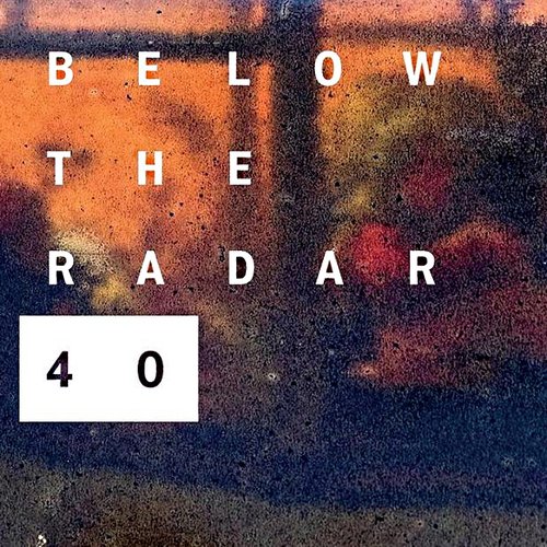 Below The Radar 40