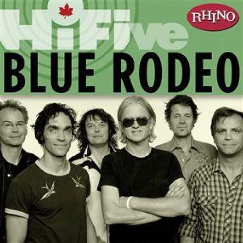 Rhino Hi-Five: Blue Rodeo