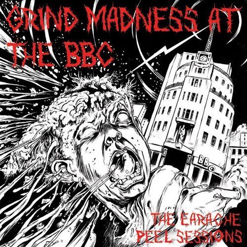 Grind Madness At The BBC: The Earache Peel Sessions