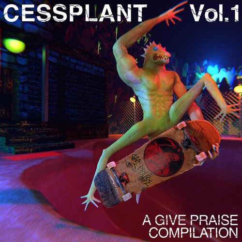 Cessplant Vol. 1 (A Give Praise Compilation)