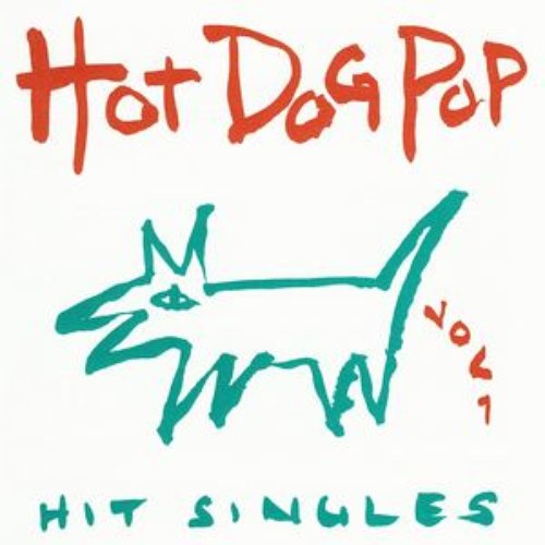 Hot Dog Pop Hit Singles Vol 1