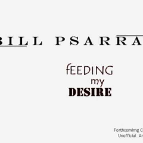 Feeding My Desire  (Forthcoming Cd 2009)
