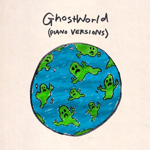 Ghost World (Piano Versions)