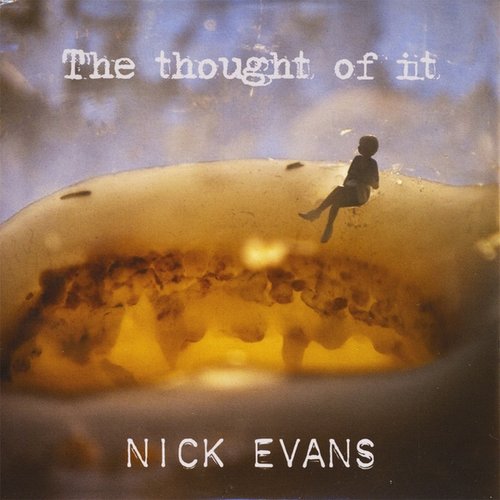 The Thought Of It