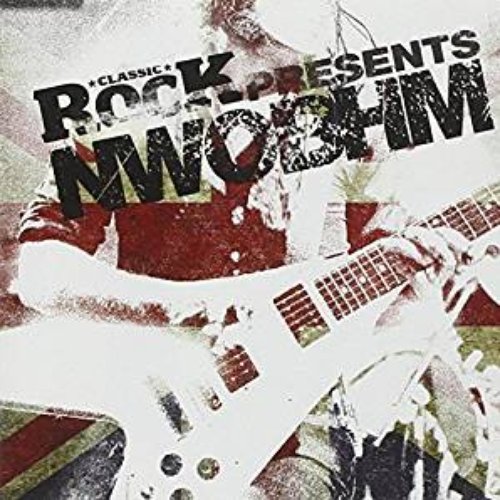Classic Rock Presents: New Wave Of British Heavy Metal