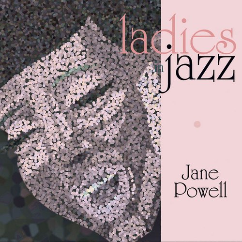 Ladies In Jazz - Jane Powell