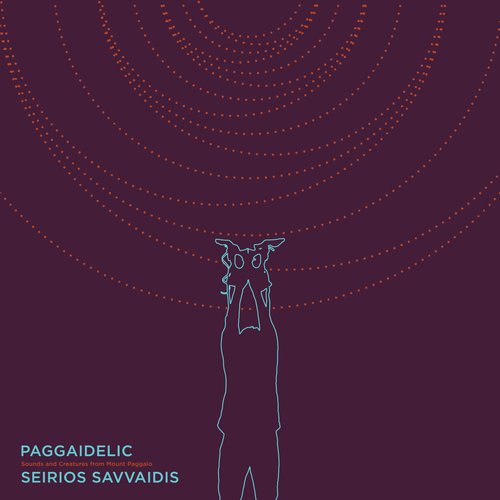Paggaidelic: Sounds and Creatures from Mount Paggaio
