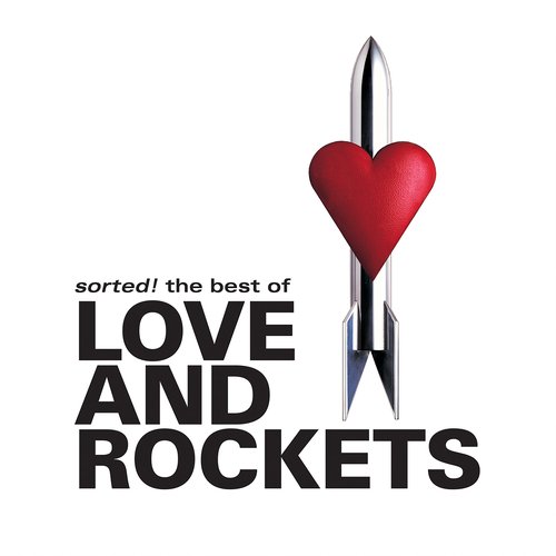 Sorted! The Best of Love and Rockets