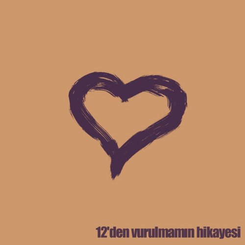 12'Den Vurulmamın Hikayesi - Single