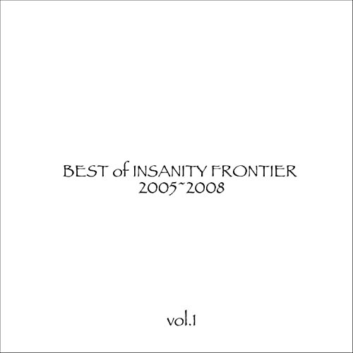 Best Of Insanity Frontier Vol.1