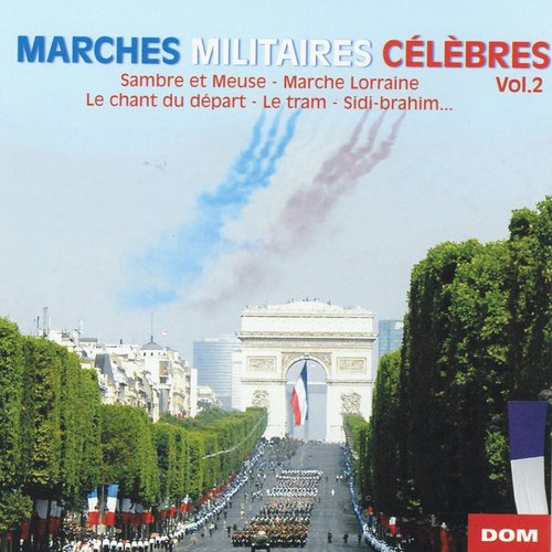 Marches militaires célèbres, vol. 2
