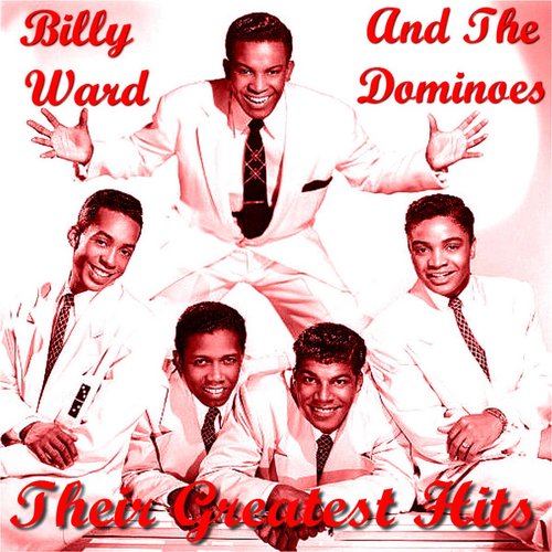 Billy Ward & The Dominoes Their Greatest Hits