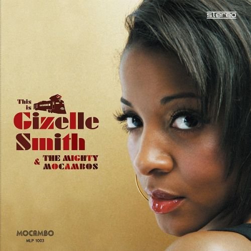 This Is Gizelle Smith & The Mighty Mocambos