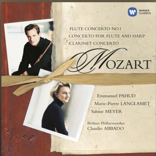 Mozart: Flute Concerto No. 1, K. 313 - Flute and Harp Concerto, K. 299 & Clarinet Concerto, K. 622