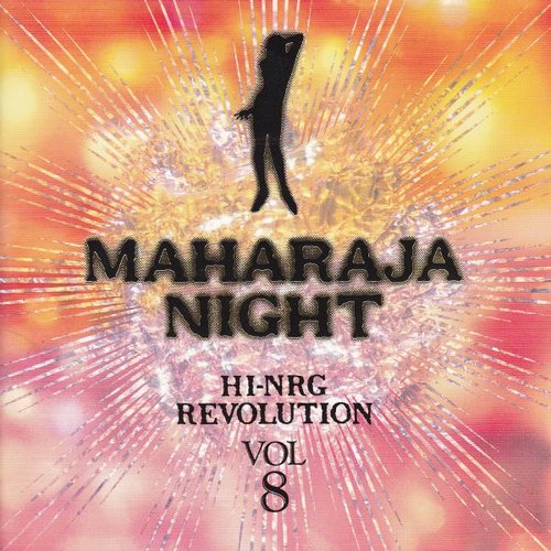 MAHARAJA NIGHT HI-NRG REVOLUTION VOL.8