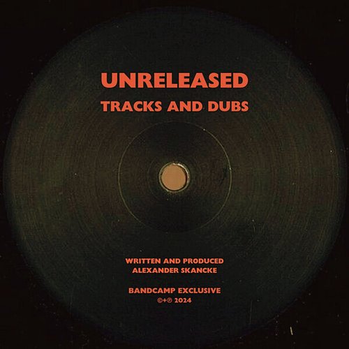 Unreleased Tracks and Dubs