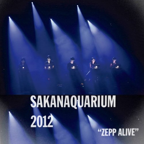 SAKANAQUARIUM2012"ZEPP ALIVE"
