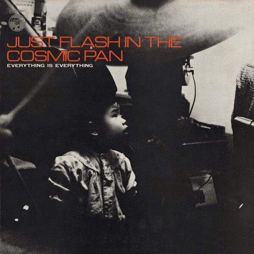 Just Flash In The Cosmic Pan