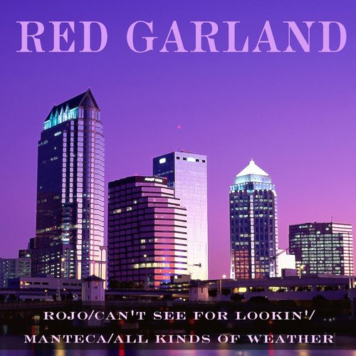 Rojo/Can't See For Lookin'/Manteca/All Kinds Of Weather