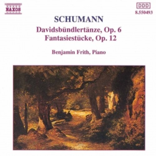 SCHUMANN, R.: Davidsbundlertanze, Op. 6 / Fantasiestucke Op. 12