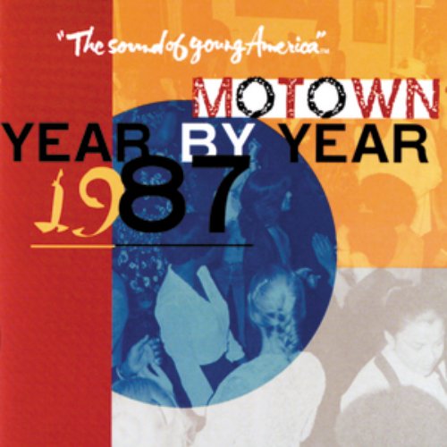 Motown Year By Year - The Sound Of Young America 1987