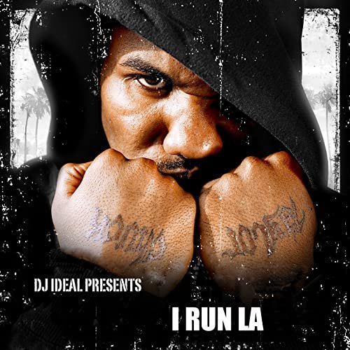 DJ Ideal Presents I Run L.A.